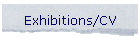 Exhibitions/CV