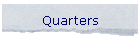 Quarters